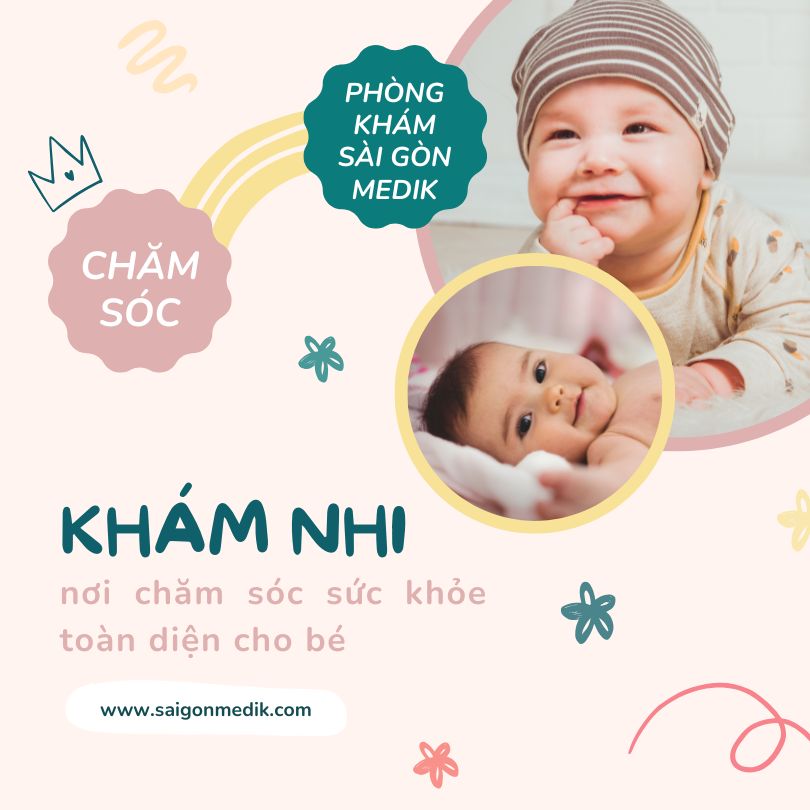 Phòng khám nhi Quận 12 - Sài Gòn Medik nơi chăm sóc sức khỏe toàn diện cho bé