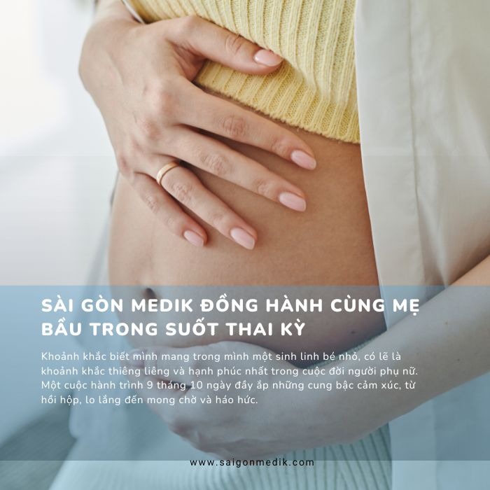 Sài Gòn Medik đồng hành cùng mẹ bầu trong suốt thai kỳ