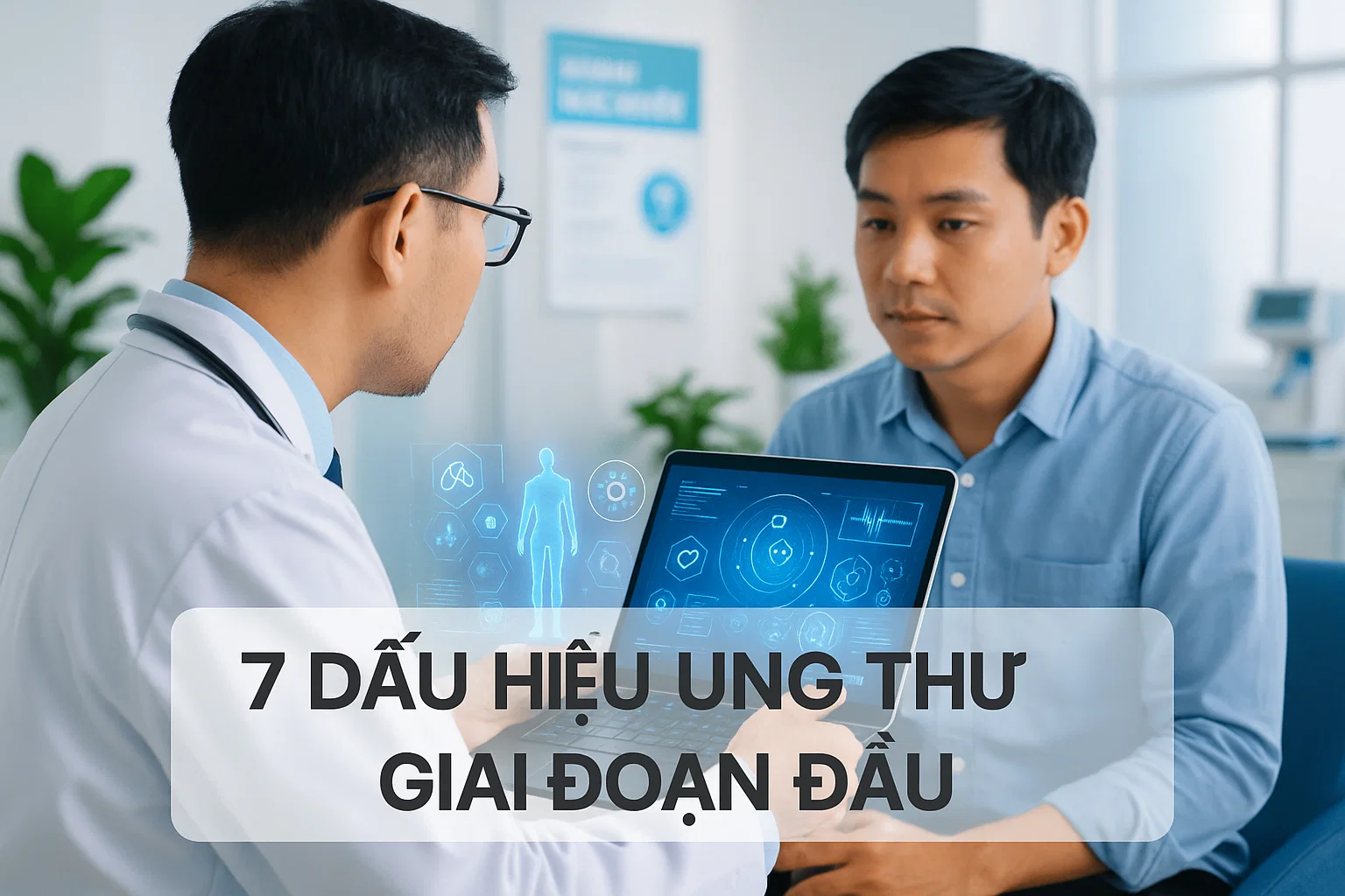 7 Dấu Hiệu Ung Thư Giai Đoạn Đầu 2025 - Nhận Biết Sớm Cứu Sống: Hướng Dẫn Chi Tiết Từ Chuyên Gia