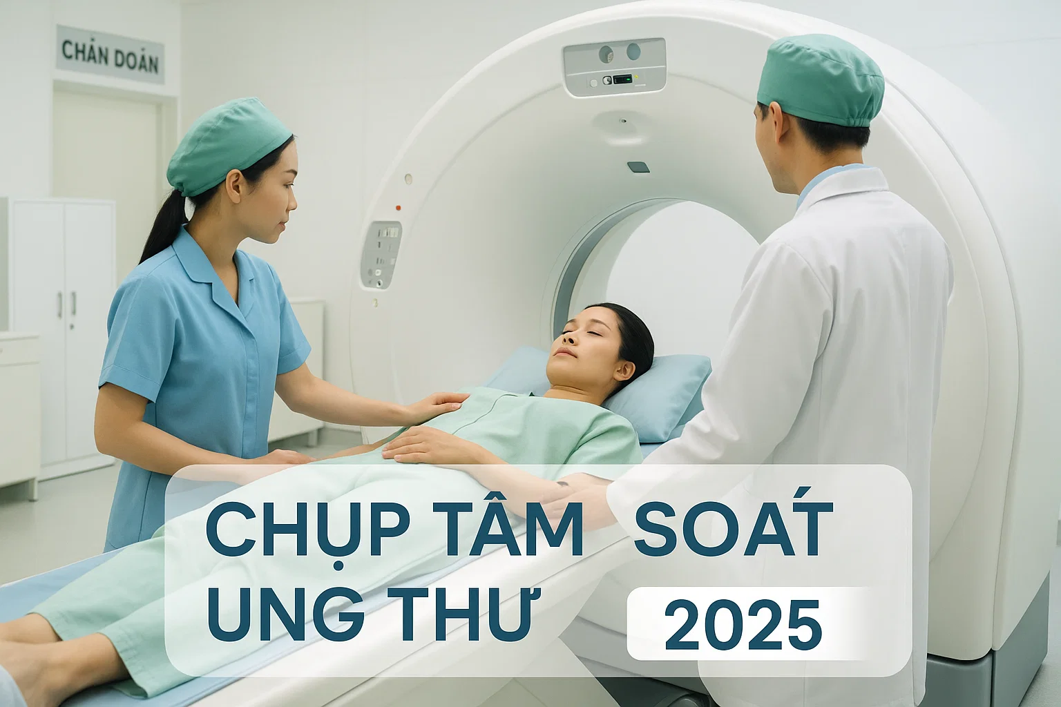Chụp Tầm Soát Ung Thư 2025 Bảng Giá Chi Tiết và Địa Chỉ Uy Tín